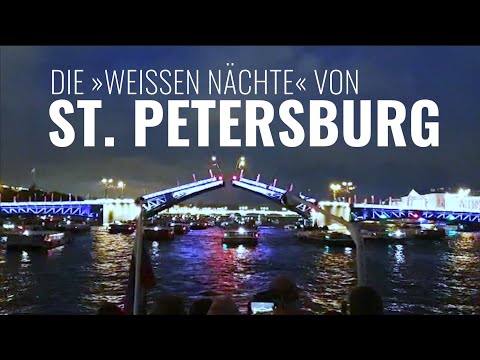 Die "Weißen Nächte" von St.Petersburg –Öffnung der Newa-Brücken