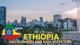 ETHIOPIA: Uncolonized and Rich in History | African Scribe