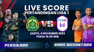 LIVE SCORE: Pertandingan Liga 1 antara Persikabo vs Rans Nusantara