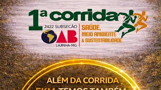 1º CORRIDA OAB-LAJINHA | ACOMPANHE AQUI