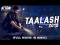 TALAASH 2019 New Released Full Hindi Dubbed Movie  New Movies 2019   South Movie 2019