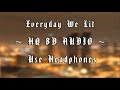 YFN Lucci PnB Rock Everyday We Lit 8D AUDIO HQ Explicit