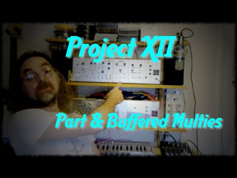 Project XII Modular Part 8: Buffered Multiples