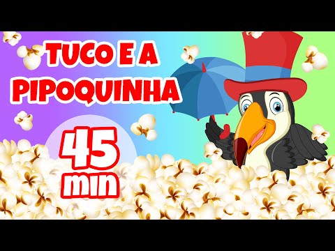 Tuco e a Pipoquinha - Giramille 45 min | Desenho Animado Musical
