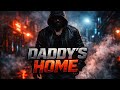DADDY S HOME Toxic Attitude Rap Cinematic Teaser