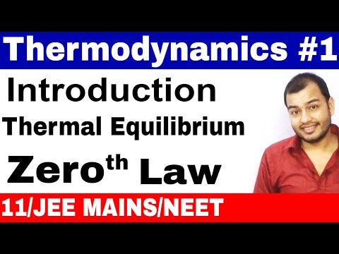 11 chap 12 || Thermodynamics 01 || Introduction ,Thermal Equilibrium n Zeroth Law of Thermodynamics Video