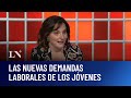Las Nuevas Demandas Laborales De Los Jóvenes Ana Iparraguirre En Odisea Argentina 01 12