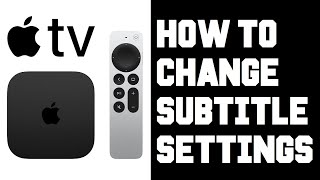 Apple TV How To Turn On Subtitles - How To Change Subtitle Settings Apple TV - Turn Subtitles On/Off
