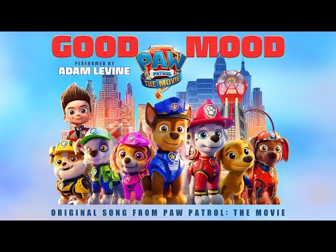 PAW Patrol: The Movie (2021) - "Adam Levine – Good Mood – Lyric Video" - Paramount Pictures