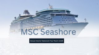 MSC Seashore Deluxe Interior Stateroom Tour Room 13106