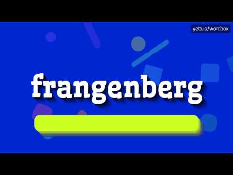 FRANGENBERG - HOW TO PRONOUNCE IT?