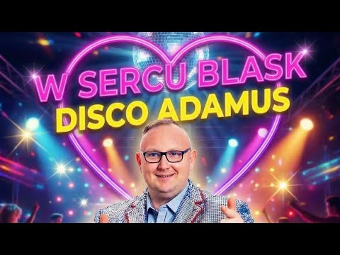 W sercu blask Disco Adamus Nowość