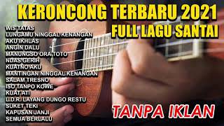 Download lagu KERONCONG TERBARU 2021 FULL TANPA IKLAN CAMPURSARI....mp3