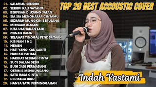 Download lagu Indah Yastami Top 20 Best Akustik Terpopuler | Salahmu Sendiri | Indah Yastami Full Album mp3 Download lagu Indah Yastami Top 20 Best Akustik Terpopuler | Salahmu Sendiri | Indah Yastami Full Album mp3