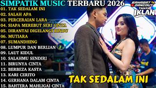 Download lagu SIMPATIK MUSIC TERBARU 2026 | TAK SEDALAM INI - SALAH APA | FULL ALBUM DANGDUT KOPLO TERBARU mp3