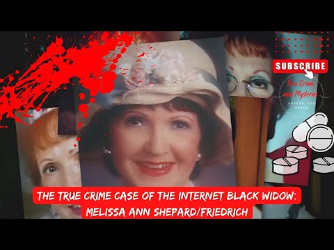 The True Crime Case of The Internet Black Widow: Melissa Ann Shepard/Friedrich | True Crime Canada