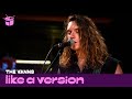 The VANNS Cover Bon Iver Hey Ma For Like A Version