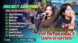 Download lagu Ajeng Febria Ft Maulana Ardiansyah - SIAPA DIHATIMU - SALAH APA - MUTIARA || FULL DANGDUT TRENDING mp3