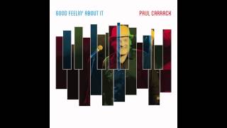 Paul Carrack - Good Feelin' About It