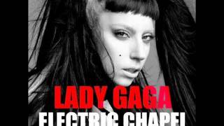 Lady Gaga - Electric Chapel REMIX