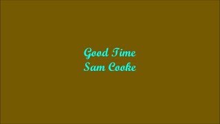 Good Time (Buen Tiempo) - Sam Cooke (Lyrics - Letra)