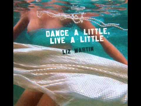 Sound and Vision - Liz Martin. From the album, Dance a Little, Live a Little