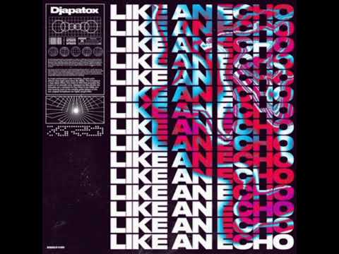 Djapatox - Like An Echo (Original Mix)