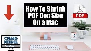 How To Reduce the Size of PDF files on Mac Computers