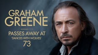Graham Greene death news ‘Dances with Wolves’ Star | Passes Away at 73 | World Ledger 