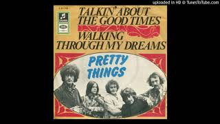 The Pretty Things - Talking About The Good Times