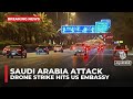 Saudi Say Two Drones Hit US Embassy In Riyadh Causing A Small Fire And Minor Damage
