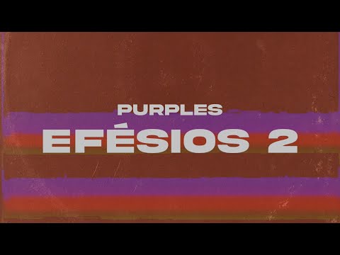 Efésios 2 - Purples