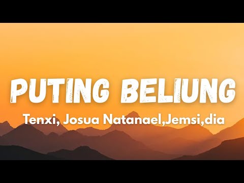 Puting Beliung - Tenxi, Josua Natanael,Jemsi,Dia (Lirik Lagu)