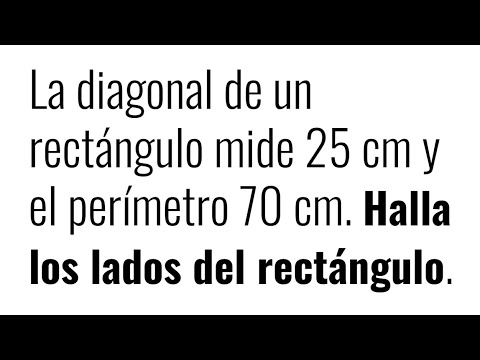 HALLAR LOS LADOS DE UN RECTÁNGULO. CONOCEMOS DIAGONAL Y PERÍMETRO. Geometría Básica