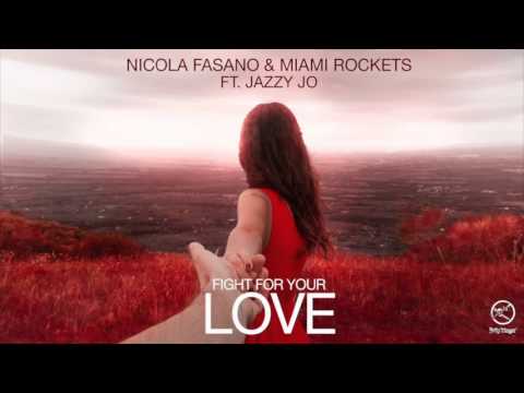 Nicola Fasano & Miami Rockets Ft Jazzy Jo - Fight for your love