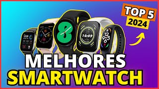 Os 5 Melhores Smartwatch 2024 - Qual o Melhor Relógio Inteligente para Comprar em 2024?