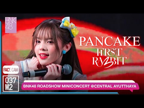220522 BNK48 Pancake - First Rabbit @ BNK48 11th Single Sayonara Crawl Roadshow [FaceCam 4K 60p]