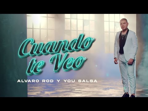 Alvaro Rod & You Salsa - Cuando Te Veo (Video Oficial/Performance)