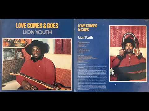 Lion Youth – Love Comes & Goes