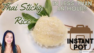 Thai Sticky Rice In Less Than An Hour | Instant Pot