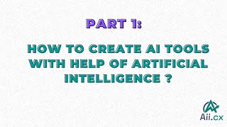 How to create Aii.CX tools with help of artificial intelligence ?