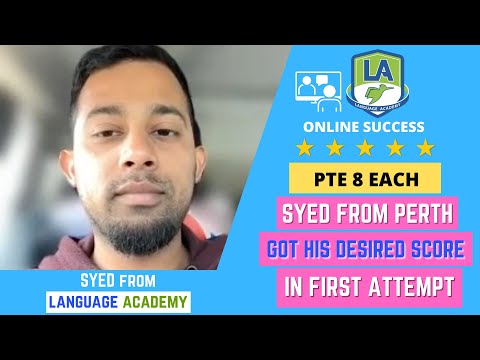 Syed from Perth got 8 Each in PTE | Online Success | Language Academy - PTE | NAATI | IELTS