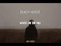 Beach House - House On The Hill [Subtitulada]