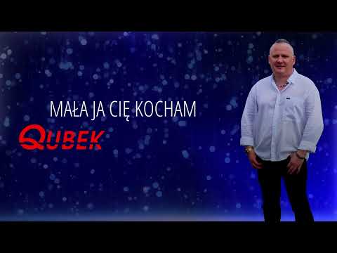 Qubek - Mała ja cię kocham