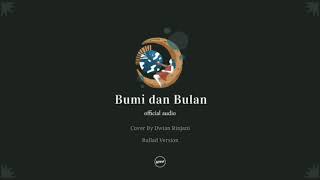 Download lagu Bumi dan Bulan - HiVi (Cover Ballad Version) mp3 Download lagu Bumi dan Bulan - HiVi (Cover Ballad Version) mp3