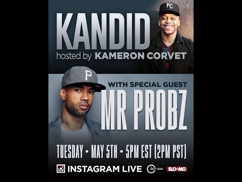 Kandid with Mr. Probz