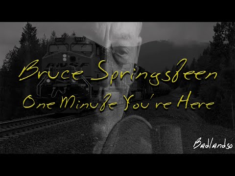 Bruce Springsteen - One Minute You're Here