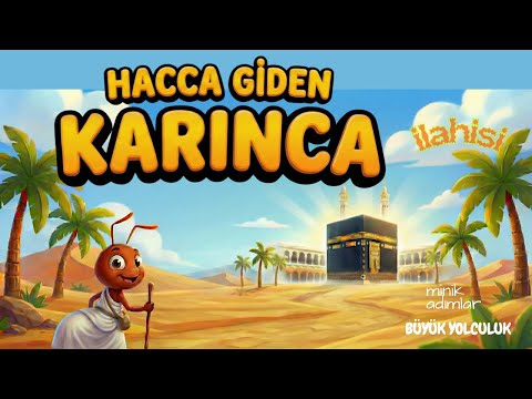 çok sevilen , HACCA GİDEN KARINCA ilahisi | Çocuklar İçin İlahi
