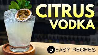 Citrus Vodka Cocktails: 5 Easy Recipes that beat a Cosmo!