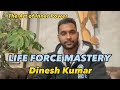 1 Dinesh Kumar Exploring Lifeforce Energy Cultivation And The Benefits To Martial Arts Life